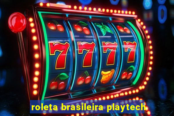 roleta brasileira playtech